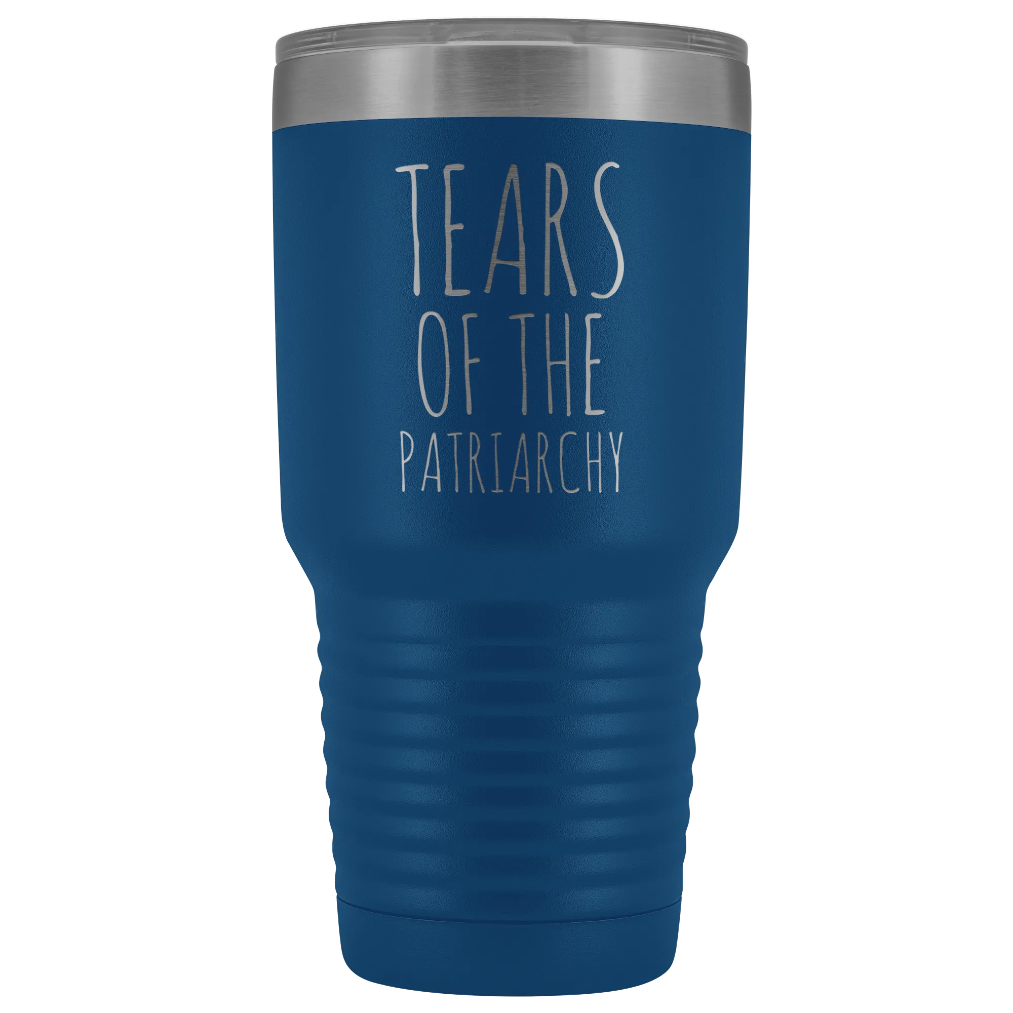 Tears of the Patriarchy Tumbler Funny Feminist Mug Insulated Hot Cold Travel Coffee Cup 30oz BPA Free