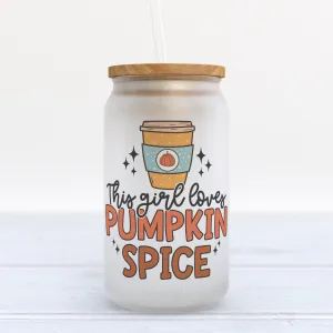 This Girl Loves Pumpkin Spice Fall Frosted Glass Can Tumbler
